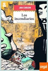 INCENDIARIOS, LOS. 