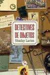 DETECTIVES DE OBJETOS. 