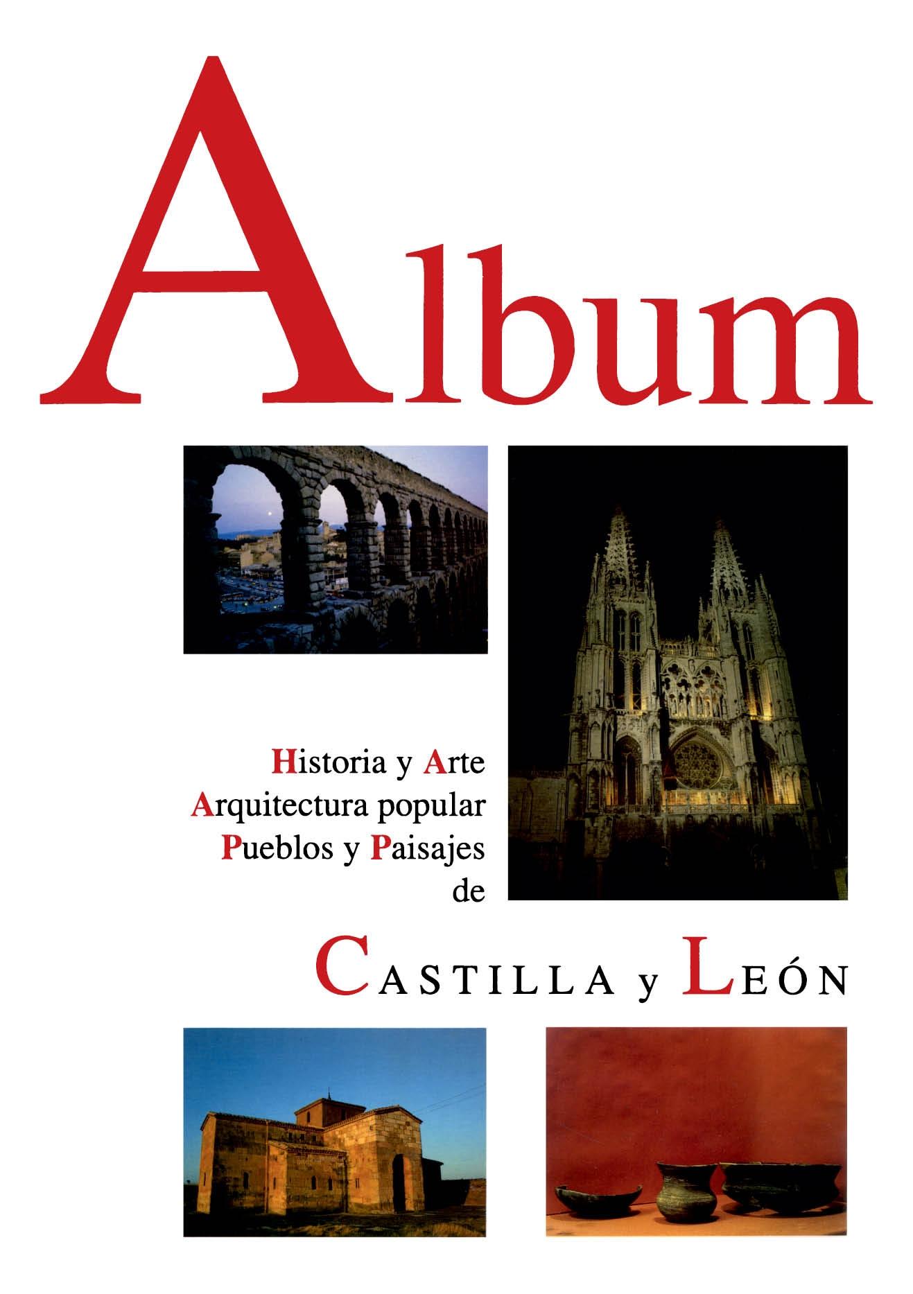ALBUM. HISTORIA Y ARTE, ARQUITECTURA POPULAR, PUEBLOS Y PAISAJES DE CASTILLA Y LEON "(ALBUM DE CASTILLA Y LEÓN)". 