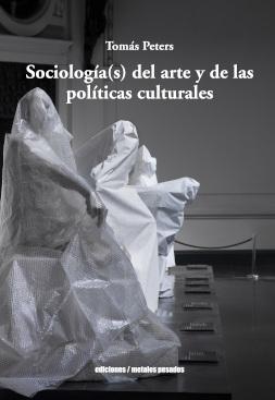 SOCIOLOGÍA(S) DEL ARTE Y DE LAS POLÍTICAS CULTURALES. 