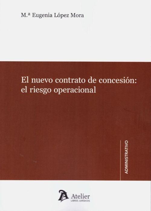 EL NUEVO CONTRATO DE CONCESIÓN: EL RIESGO OPERACIONAL. "ANÁLISIS A LA LUZ DE LA DIRECTIVA 2014/23/UE"