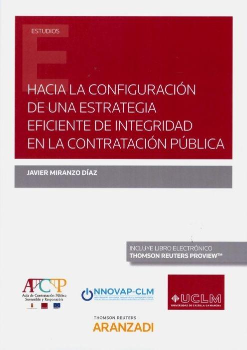 HACIA LA CONFIGURACIÓN DE UNA ESTRATEGIA EFICIENTE DE INTEGRIDAD EN LA CONTRATACION. 