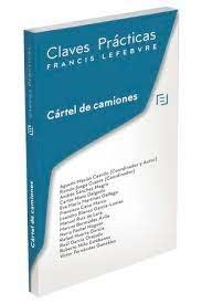 CLAVES PRACTICAS CARTEL DE CAMIONES. 