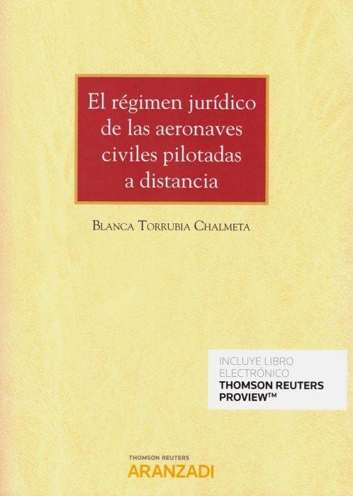 RÉGIMEN JURÍDICO DE LAS AERONAVES CIVILES PILOTADAS A DISTANCIA , EL