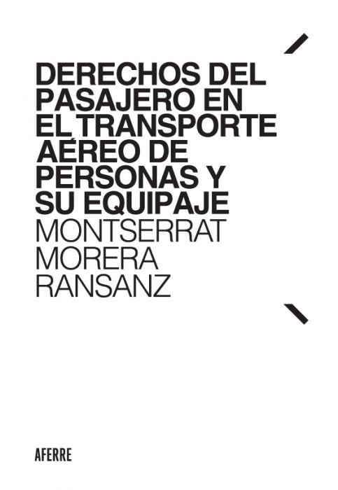 DERECHOS DEL PASAJERO EN EL TRANSPORTE AEREO DE PERSONAS Y SU EQUIPAJE