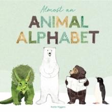 ALMOST AN ANIMAL ALPHABET. 