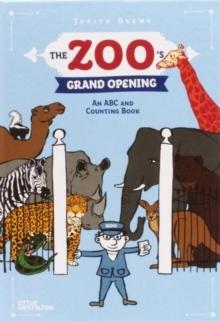 ZOO'S GRAND OPENING: AN ABC AND COUNTING BOOK, THE. 