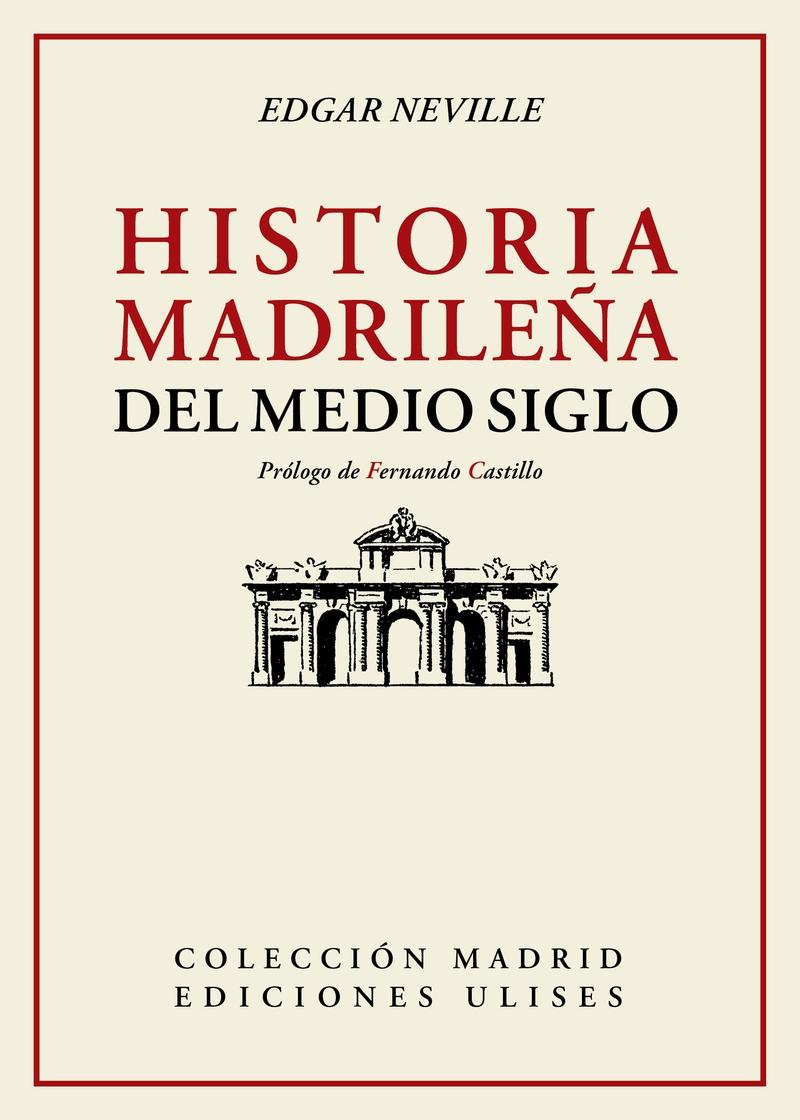 HISTORIA MADRILEÑA DEL MEDIO SIGLO.