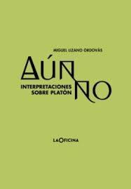 AÚN NO. "INTERPRETACIONES SOBRE PLATÓN."