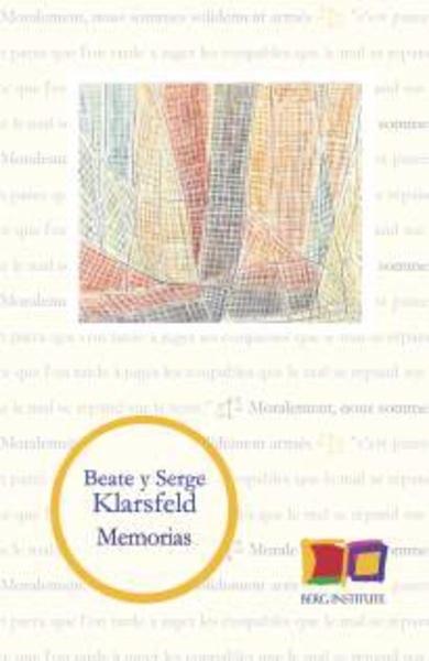 MEMORIAS. BEATE Y SERGE KLARSFELD