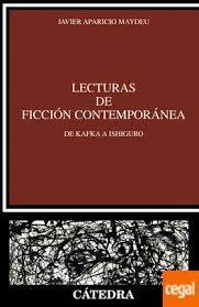 LECTURAS DE FICCIÓN CONTEMPORÁNEA "DE KAFKA A ISHIGURO".