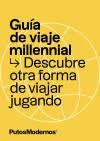 GUÍA DE VIAJE MILLENNIAL  DESCUBRE OTRA FORMA DE VIAJAR JUGANDO