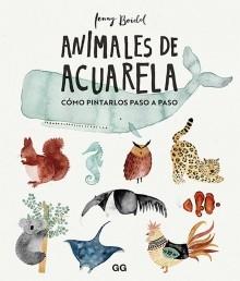 ANIMALES DE ACUARELA "CÓMO PINTARLOS PASO A PASO". 