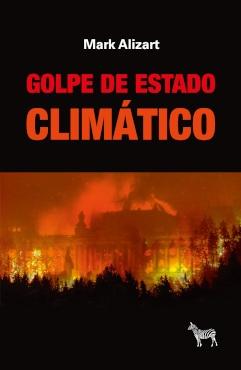 GOLPE DE ESTADO CLIMÁTICO. 