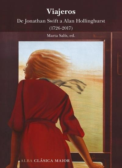 VIAJEROS "DE JONATHAN SWIFT A ALAN HOLLINGHURST (1726-2017)".
