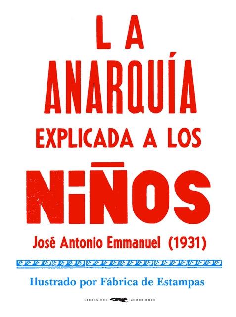 ANARQUÍA EXPLICADA A LOS NIÑOS, LA. 