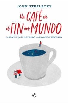 CAFÉ EN EL FIN DEL MUNDO, UN . 