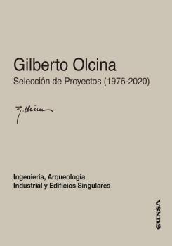 OLCINA: GILBERTO OLCINA   SELECCION DE PROYECTOS (1976-2020) "INGENIERIA, ARQUEOLOGIA INDUSTRIAL Y EDIFICIOS SINGULARES"