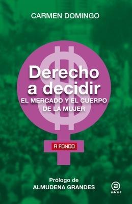 DERECHO A DECIDIR "EL MERCADO Y EL CUERPO DE LA MUJER"