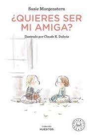 ¿QUIERES SER MI AMIGA?. 