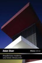 ARQUITECTURA MODERNA: UNA BREVE INTRODUCCION.