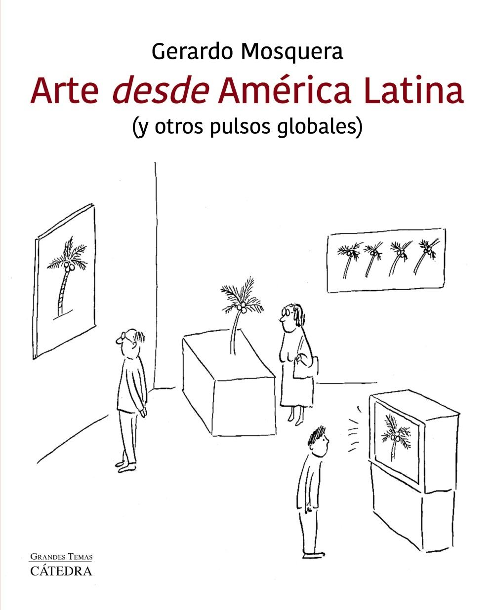 ARTE DESDE AMÉRICA LATINA "(Y OTROS PULSOS GLOBALES)"