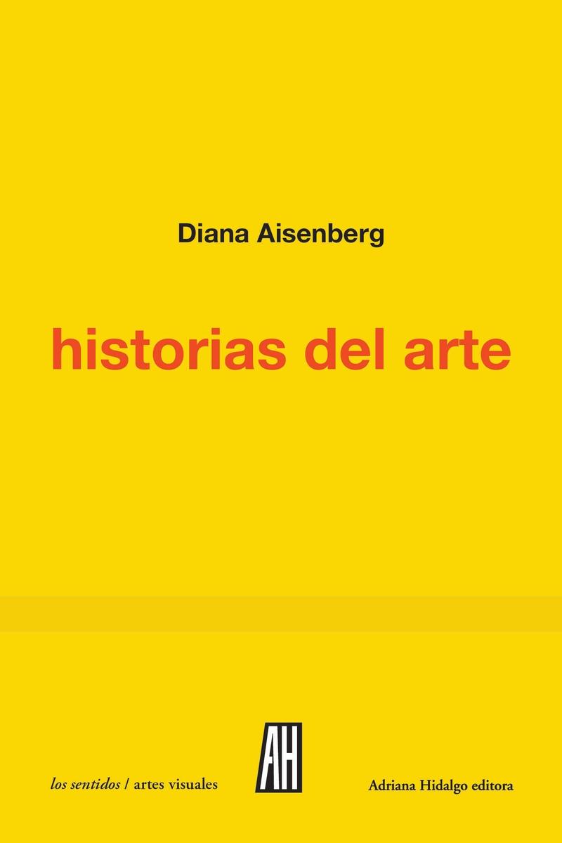 HISTORIAS DEL ARTE  "DICCIONARIO DE CERTEZAS E INTUICIONES."