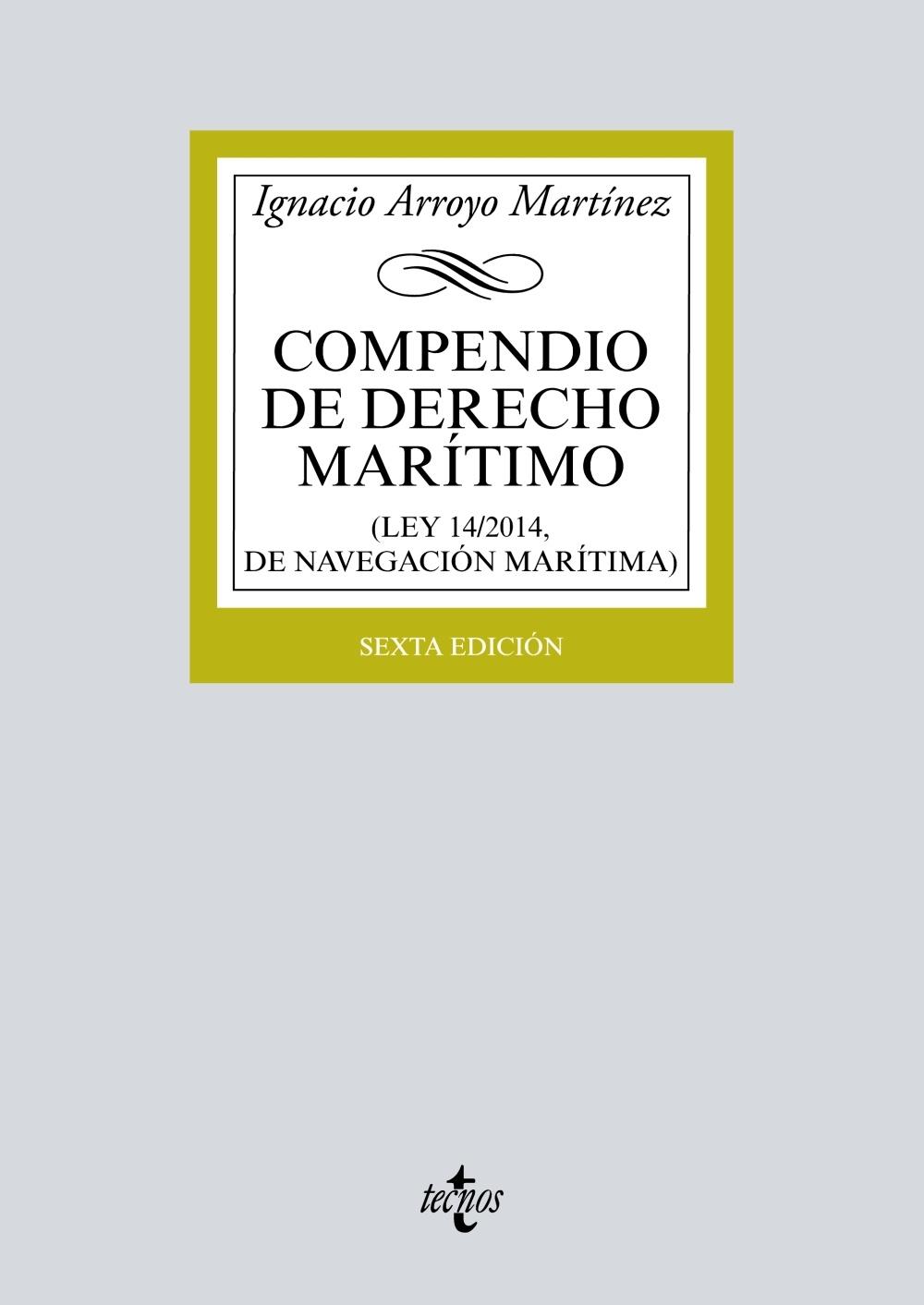 COMPENDIO DE DERECHO MARITIMO (LEY 14/2014 DE NAVEGACION MARITIMA).