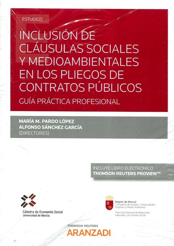 INCLUSIÓN DE CLÁUSULAS SOCIALES Y MEDIOAMBIENTALES EN LOS PLIEGOS DE CONTRATOS P "GUÍA PRÁCTICA PROFESIONAL"