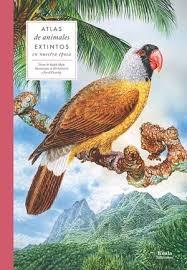 ATLAS DE ANIMALES EXTINTOS EN NUESTRA EPOCA.