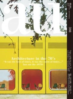 A+U Nº 598. ARCHITECTURE IN THE 70'S