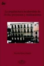 ARQUITECTURA MODERNISTA DE ÁVILA : PROYECTOS Y REALIZACIONES, LA "PROYECTOS Y REALIZACIONES". 