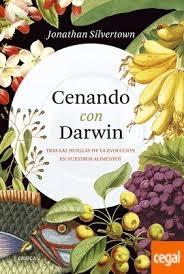 CENANDO CON DARWIN "TRAS LAS HUELLAS DE LA EVOLUCIÓN EN NUESTROS ALIMENTOS". 