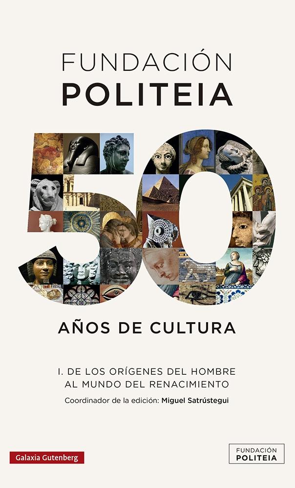 POLITEIA. 50 AÑOS DE CULTURA (1969-2019)- I "DE LOS ORÍGENES DEL HOMBRE AL MUNDO DEL RENACIMIENTO"
