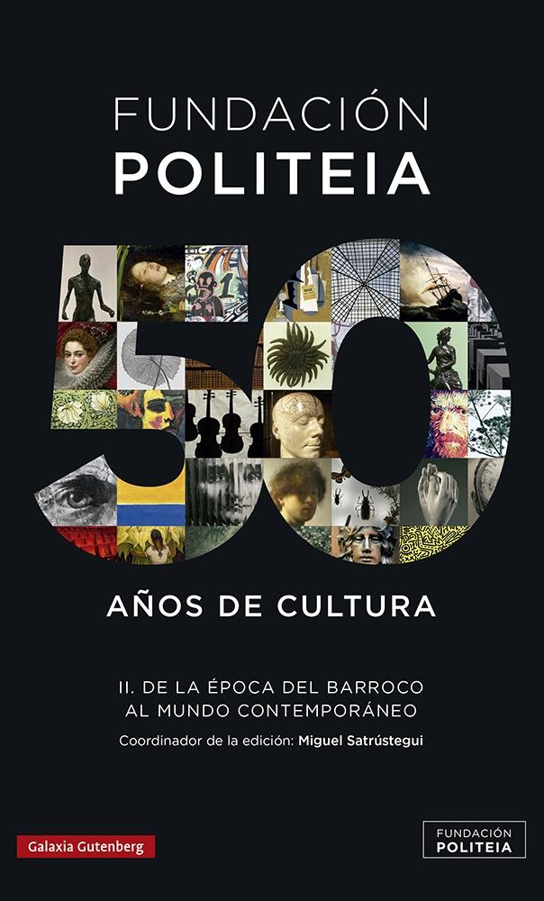 POLITEIA- 50 AÑOS DE CULTURA (1969-2019)- II "DE LA ÉPOCA DEL BARROCO AL MUNDO CONTEMPORÁNEO"