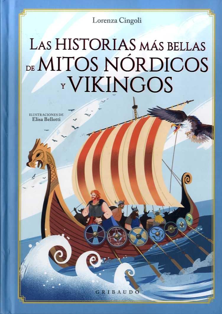 HISTORIAS MAS BELLAS DE MITOS NORDICOS Y VIKINGOS, LAS. 