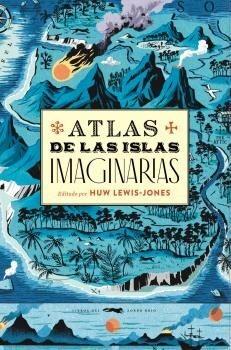 ATLAS DE LAS ISLAS IMAGINARIAS. 