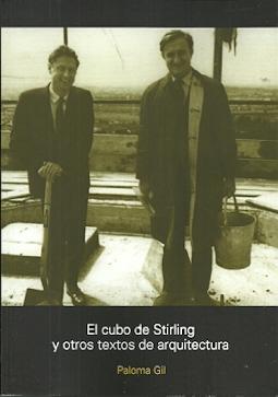 CUBO DE STIRLING Y OTROS TEXTOS DE ARQUITECTURA, EL. 