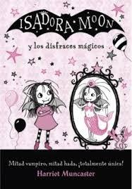 ISADORA MOON Y LOS DISFRACES MAGICOS