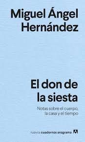 DON DE LA SIESTA, EL "NOTAS SOBRE EL CUERPO, LA CASA Y EL TIEMPO". 