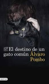 DESTINO DE UN GATO COMUN, EL