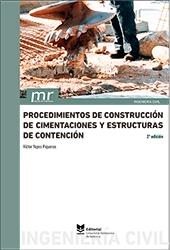 PROCEDIMIENTOS DE CONSTRUCCIÓN DE CIMENTACIONES Y ESTRUCTURAS DE CONTENCIÓN. 
