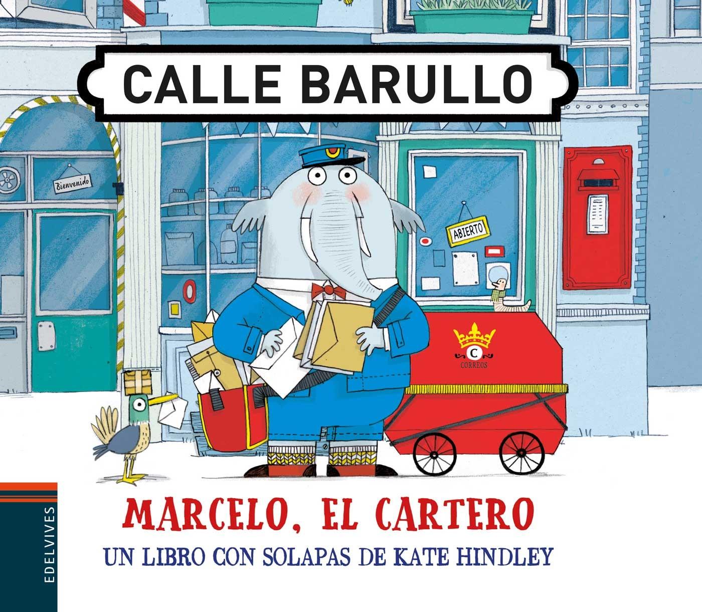 CALLE BARULLO: MARCELO, EL CARTERO "UN LIBRO CON SOLAPAS DE KATE HINDLEY"