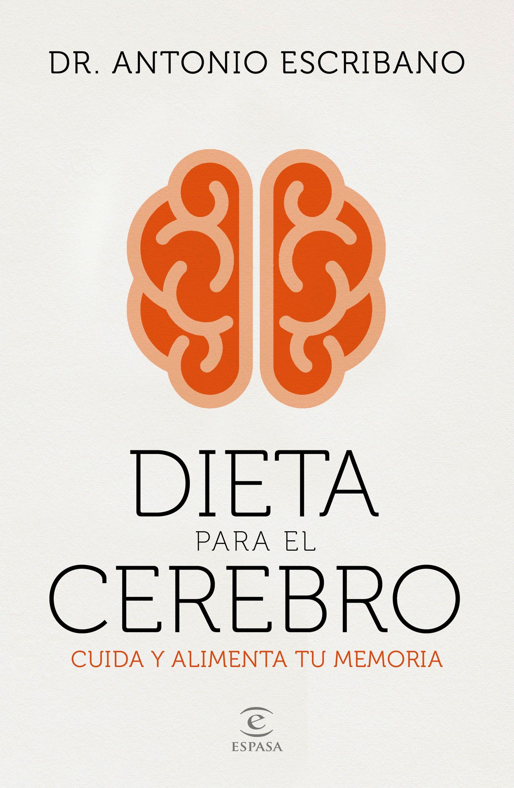 DIETA PARA EL CEREBRO. CUIDA Y ALIMENTA TU MEMORIA.