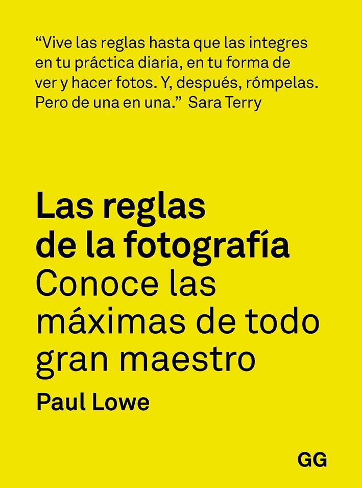 REGLAS DE LA FOTOGRAFÍA, LAS "CONOCE LAS MÁXIMAS DE TODO GRAN MAESTRO"