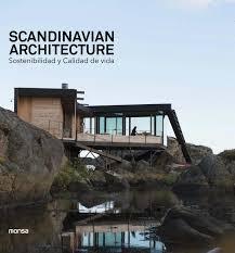 SCANDINAVIAN ARCHITECTURE. SOSTENIBILIDAD Y CALIDAD DE VIDA. 