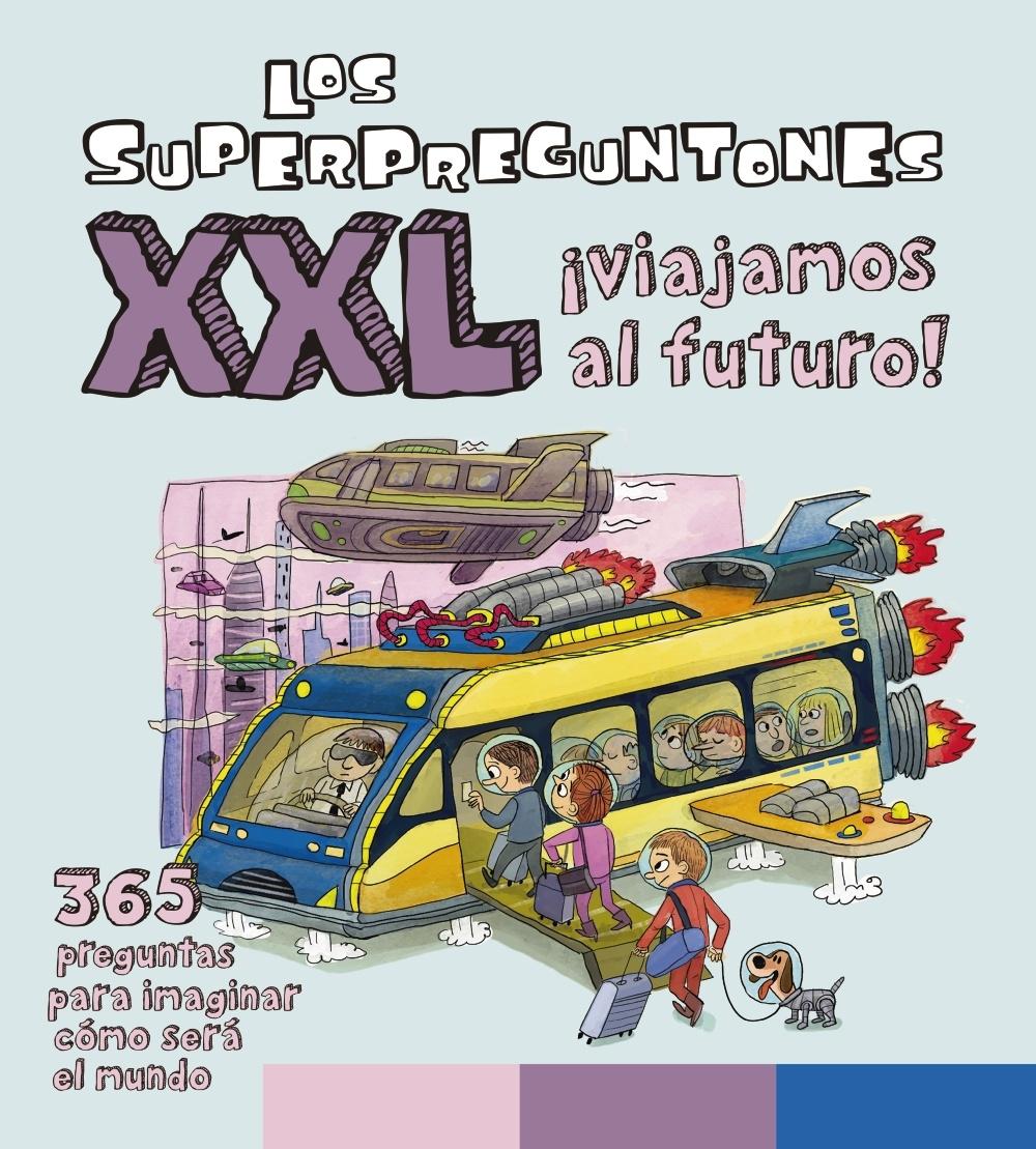 SUPERPREGUNTONES XXL ¡VIAJAMOS AL FUTURO!, LOS