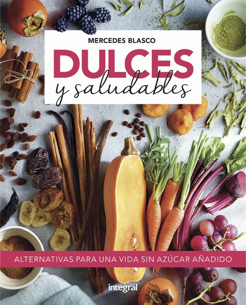 DULCES Y SALUDABLES.