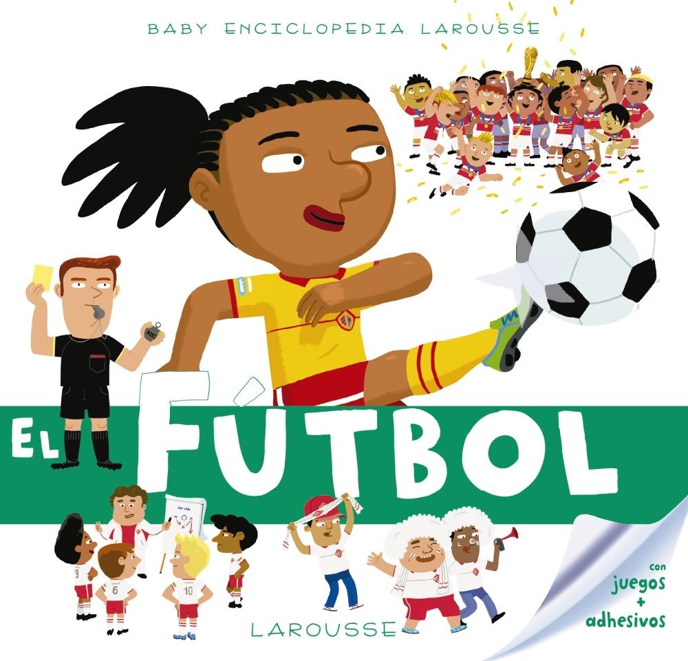 BABY ENCICLOPEDIA. EL FÚTBOL.
