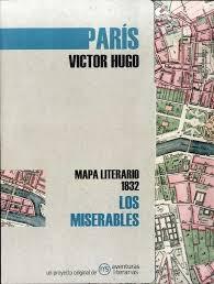 PARÍS LOS MISERABLES "MAPA LITERARIO 1832"